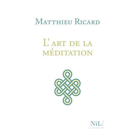 L'Art de la méditation - Nouvelle édition