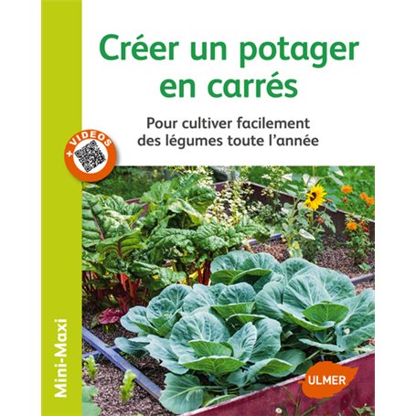 Créer un potager en carrés - Pour cultiver facilement des légumes toute l'année