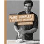 Pains complets & céréales anciennes - Le meilleur des savoir-faire européens pour des pains santé