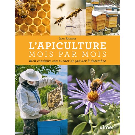 L'apiculture mois par mois Nouvelle édition