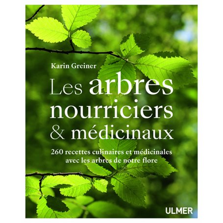 Les arbres nourriciers et médicinaux