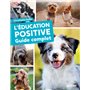 L'éducation positive du chien - Guide complet