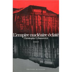 L'empire nucléaire éclaté