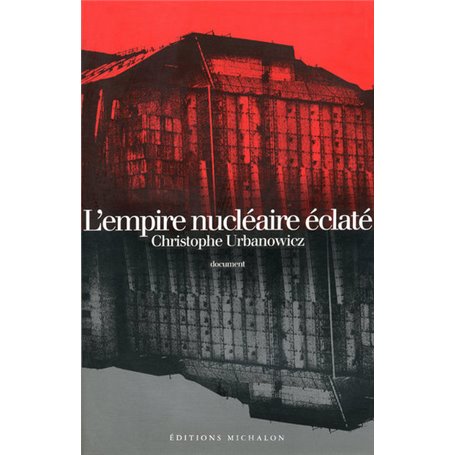 L'empire nucléaire éclaté