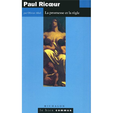 Paul Ricoeur: La promesse et la règle