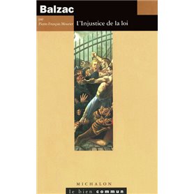 Balzac - l'injustice de la loi