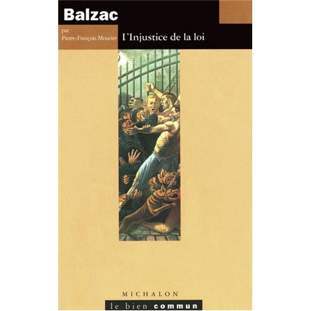 Balzac - l'injustice de la loi