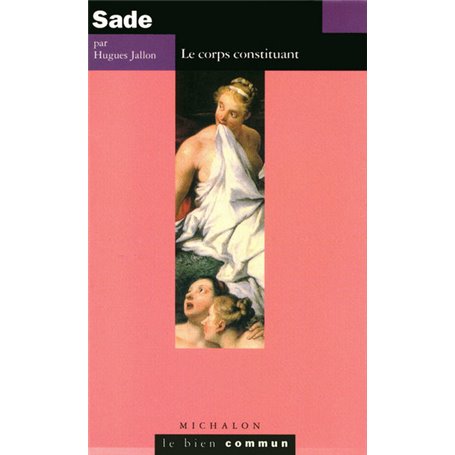 Sade: Le corps constituant