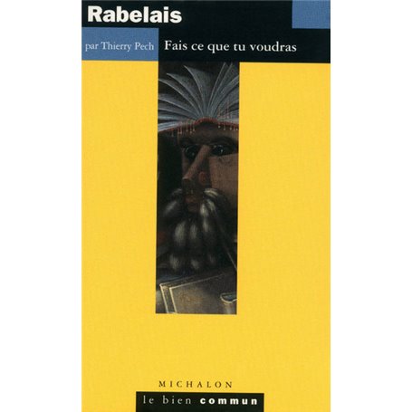 Rabelais - fais ce que tu voudras