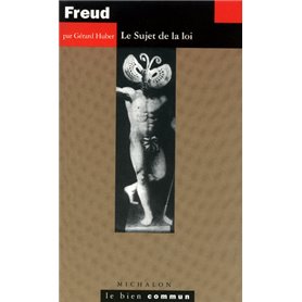 Freud: Le Sujet de la loi
