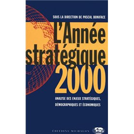 L'année stratégique 2000 - analyse des enjeux stratégiques, démographiques et économiques