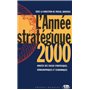 L'année stratégique 2000 - analyse des enjeux stratégiques, démographiques et économiques