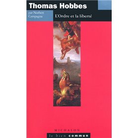 Thomas Hobbes: L'ordre et la liberté