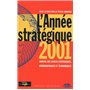 L'année stratégique 2001 - anlayse des enjeux stratégiques, démographiques et économiques