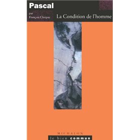 Pascal - La condition de l'homme