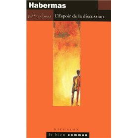 Habermas: l'espoir de la discussion