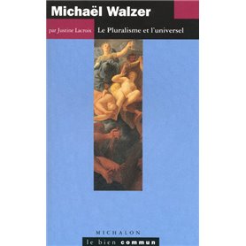 Michaël Walzer: le pluralisme et l'universel