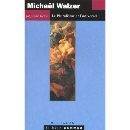 Michaël Walzer: le pluralisme et l'universel