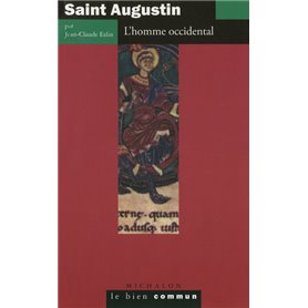 Saint Augustin - l'homme occidental - le bien commun