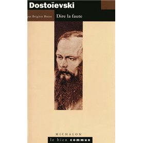 Dostoievski - dire la faute