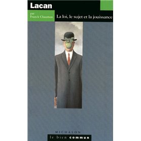 Lacan: La loi, le sujet et la jouissance