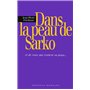 Dans la peau Sarko - et de ceux qui veulent sa peau