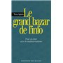 Le grand bazar de l'info: pour en finir avec le majournalisme