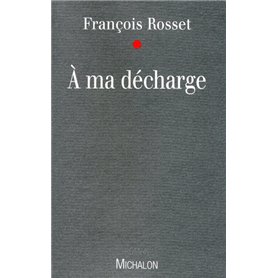 A ma décharge