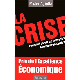 La crise pourquoi en est - on arrivé la ? comment en sortir?