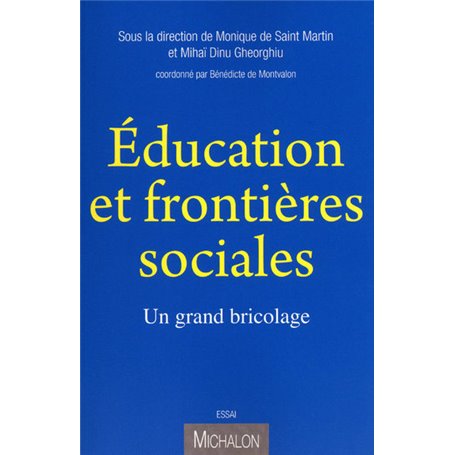 Education et frontières sociales: un grand bricolage