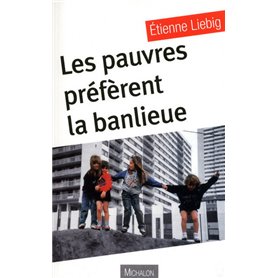 Les pauvres préfèrent la banlieue