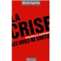 La crise - les voies de sortie nouvelle édition