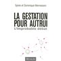 La gestation pour autrui: l'improbable débat