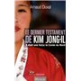 Le dernier testament de Kim Jong-Il. Il était une fois la Corée du Nord