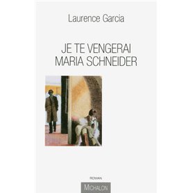 Je te vengerai Maria Schneider