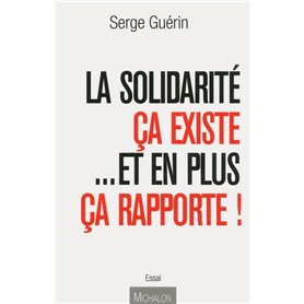 La Solidarité ça existe... Et en plus ça rapporte !