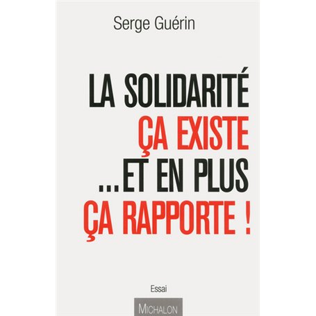 La Solidarité ça existe... Et en plus ça rapporte !