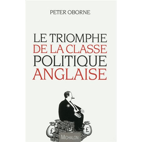 Le Triomphe de la classe politique anglaise