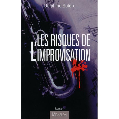 Les Risques de l'improvisation