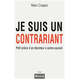 Je suis un contrariant