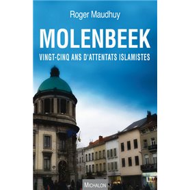 Molenbeek. Vingt-cinq ans d'attentats islamistes