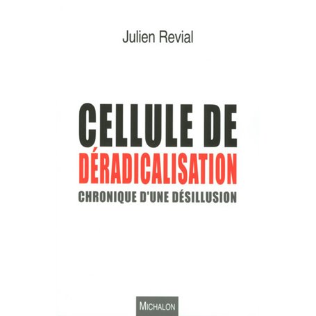 Cellule de déradicalisation : chronique d'une désillusion