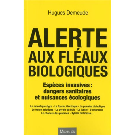 Alerte aux fléaux biologiques - Espèces invasives : dangers sanitaires et nuissances écologiques