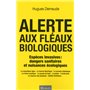 Alerte aux fléaux biologiques - Espèces invasives : dangers sanitaires et nuissances écologiques