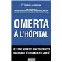 Omerta à l'hôpital. Le livre noir des maltraitances faites aux étudiants en santé