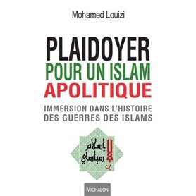 Plaidoyer pour un islam apolitique