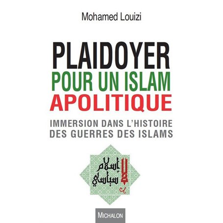 Plaidoyer pour un islam apolitique