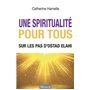 Une spiritualité pour tous - Sur les pas d'Ostad Elahi