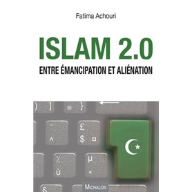 Islam 2.0. Entre émancipation et aliénation