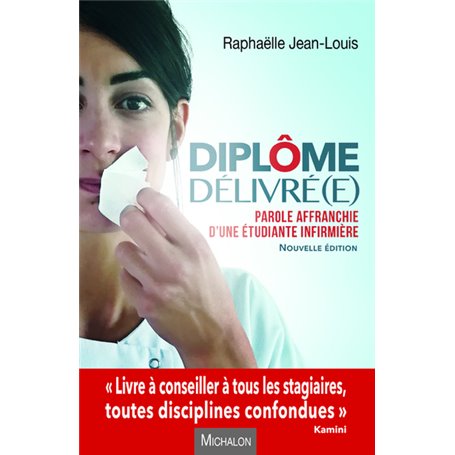 Diplôme délivré(e) ! Parole affranchie d'une étudiante infirmière